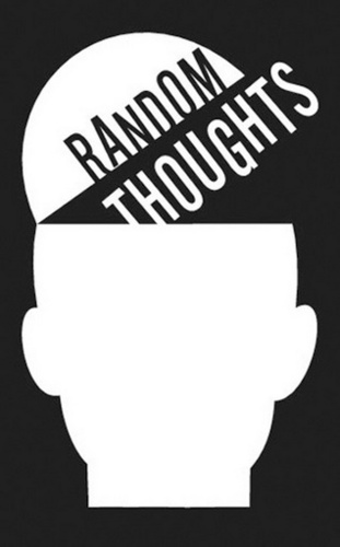 Just some really randumb thinking.