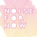 NOISE FOR NOW (@noisefornow) Twitter profile photo NOISE FOR NOW (@noisefornow) Twitter profile photo