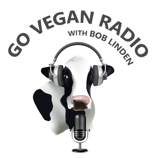 Listener-supported GO VEGAN RADIO WITH BOB LINDEN is the voice for animals, environment, human health, & peace - broadcasting since 2001