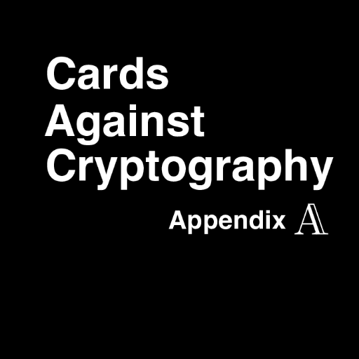 A party game for nerdy cryptographers. Shamelessly extending Cards Against Cryptography.