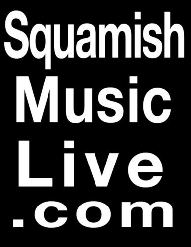 1) Concert Promotion & Booking for Squamish 2) A comprehensive listing of music events in and around Squamish BC