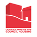 Labour Campaign For Council Housing (@labour_council) Twitter profile photo