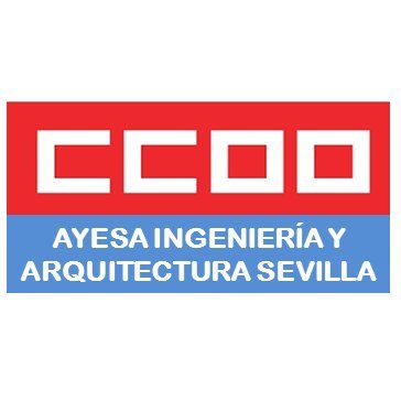 CCOOAYESA's profile picture. Sección Sindical de CCOO en AYESA Ingeniería y Arquitectura de Sevilla