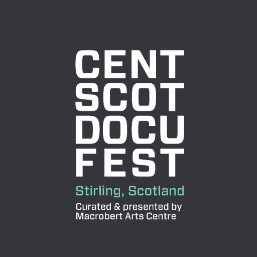 Central Scotland Documentary Festival. An exciting programme from the UK & abroad. Curated & presented by @Macrobert