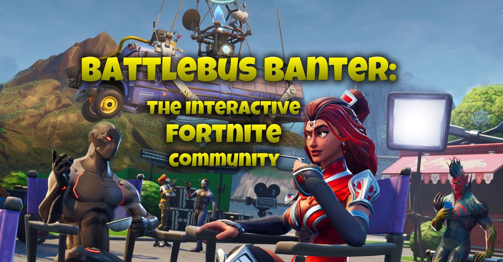 Fortnite Battle Bus Banter : An interactive Fortnite Community   https://t.co/ZHXzS7QFTh