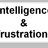 intellig frustration