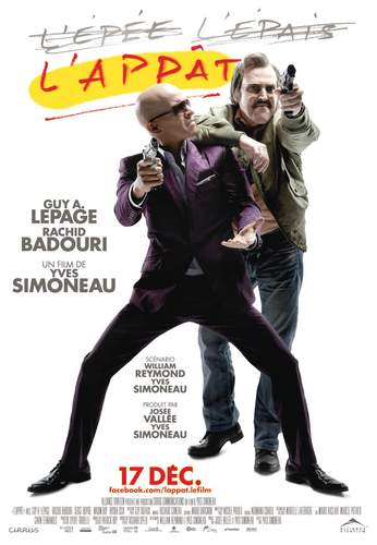 L'Appât, une comédie avec Guy A. Lepage et Rachid Badouri. Sortie 17 décembre 2010.