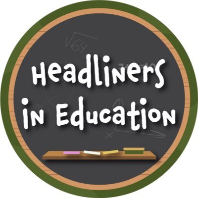 HeadlinersInEducation