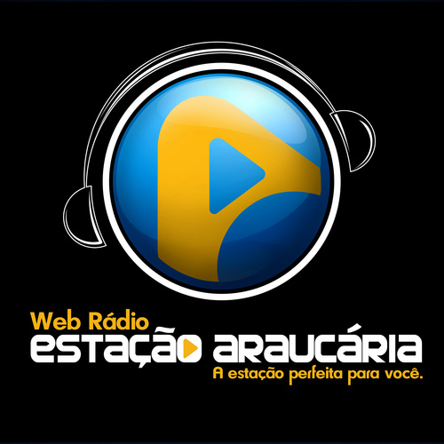 Web Rádio Estação Araucária, a estação Perfeita para VOCÊ!!!