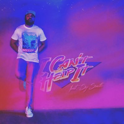 New song ‘I Can’t Help It’ (feat. Sy Smith @syberspace)