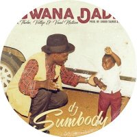 DjsumbodyZA (@djsumbody) 's Twitter Profile