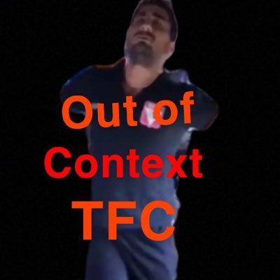 Out of Context Tfc