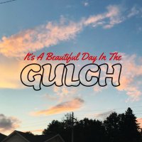 it's a beautiful day in the gulch podcast (@gulchpod) 's Twitter Profile