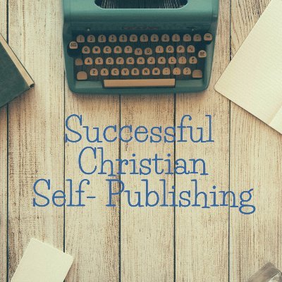 Successful Christian Self Publishing