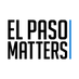El Paso Matters Profile picture