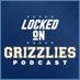 Locked On Grizzlies (@lockedongrizz) Twitter profile photo