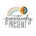 Positively Present (@positivepresent) Twitter profile photo