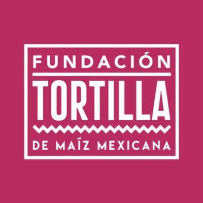 Fundación para el fomento y protección del maíz y la tortilla de maíz mexicana como bastión de la cultura y la gastronomía mexicana.