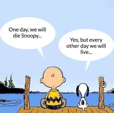 It will be all right in the end and if it's not all right, it's not the end.

Scottish, British, European.  

English and Doric speaker.