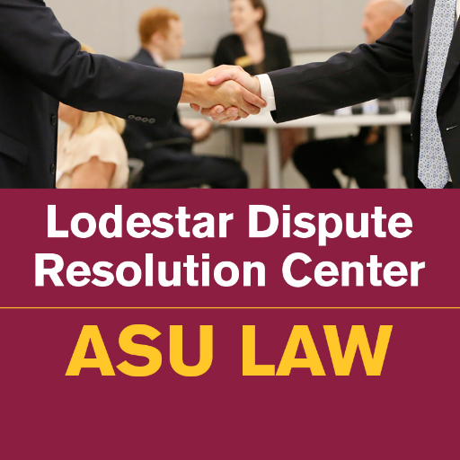 Sandra Day O'Connor College of Law, Arizona State University - Lodestar Dispute Resolution Center