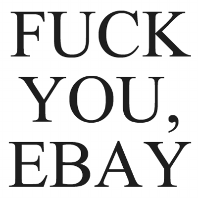 Fuck Ebay 26