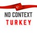 no context türkiye (@turkiyeden) Twitter profile photo