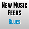We love New Music. Follow us if you do too. We want to hear the latest Blues.