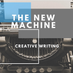 The New Machine (Creative Writing) (@newmachine123) Twitter profile photo The New Machine (Creative Writing) (@newmachine123) Twitter profile photo