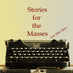 Stories for the Masses (@massesstories) Twitter profile photo Stories for the Masses (@massesstories) Twitter profile photo