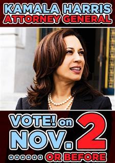 Vote for Kamala Harris, Democratic Candidate for California Attorney General! Visit Kamala's official Twitter page @kamalaharris.