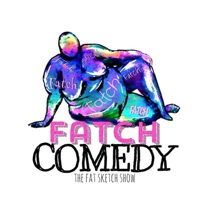 Fat Sketch Comedy Show Fat + Sketch = FATCH #MakingFatchHappen @nikkibailey_ @dellanypeace @SimoneMariposa @KathyDeitch @Katiohearn @heytrinadong @actressGloria