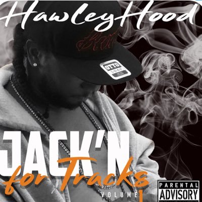 HawleyHood!!! My Jack’n For Track Mixtape is on Datpiff NOW!!! New Video 