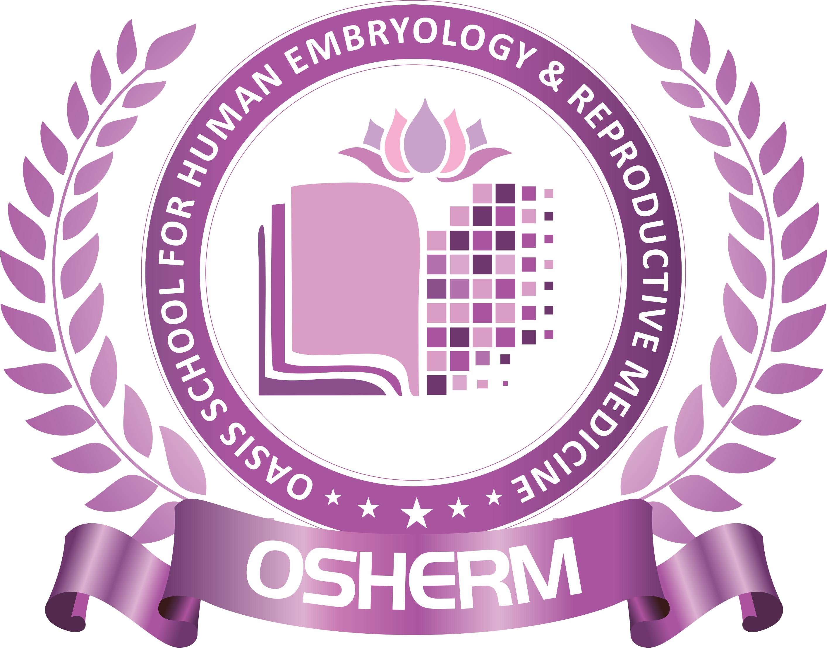 Established with the mission to train Clinicians and Embryologists in Human Embryology and Reproductive Medicine. - OSHERM