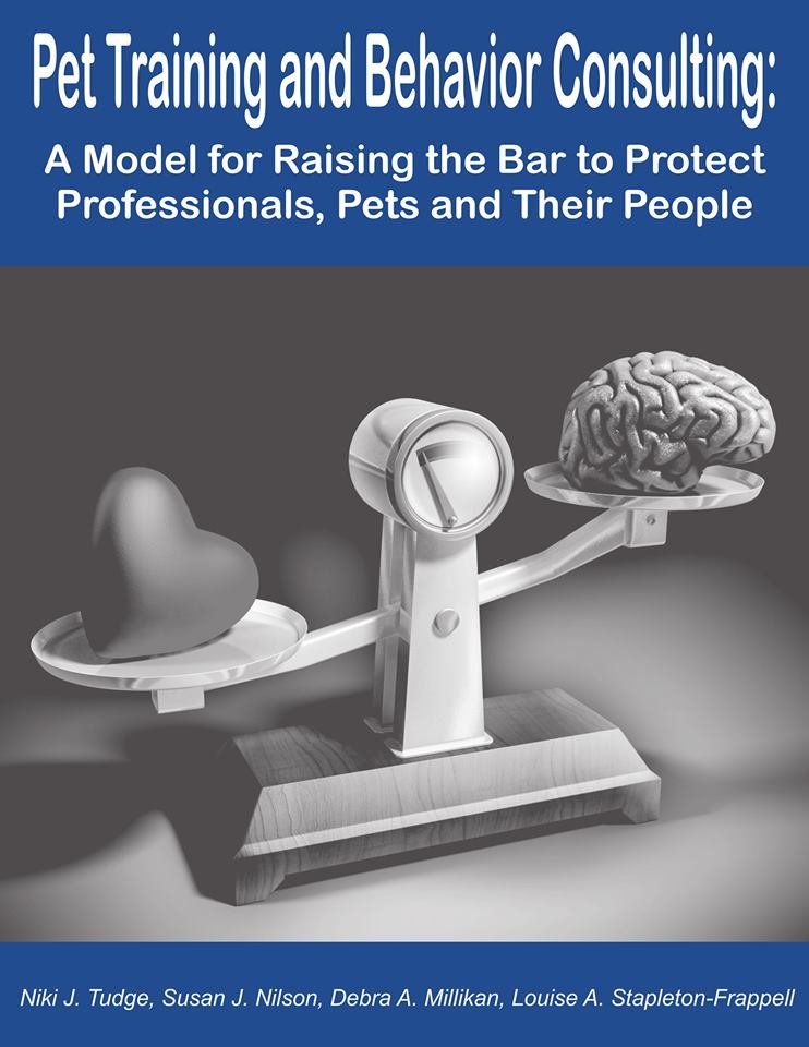 New book by accredited pet professionals discussing how to professionalize Pet Training and Behavior Consulting, complete with suggested implementation model.