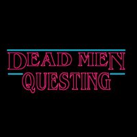 Dead Men Questing (@deadmenquesting) 's Twitter Profile