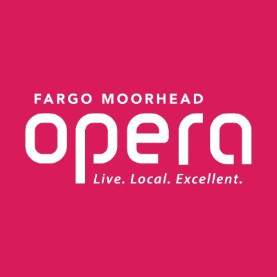 Fargo-Moorhead Opera Company, founded in 1968. Live, Local, Excellent.

Box Office: 701-239-4558