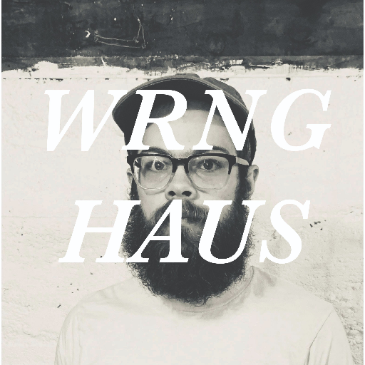 wrnghaus's profile picture. Music addict and seller. Also known for making music in attics and cellars. Link below = newest release.