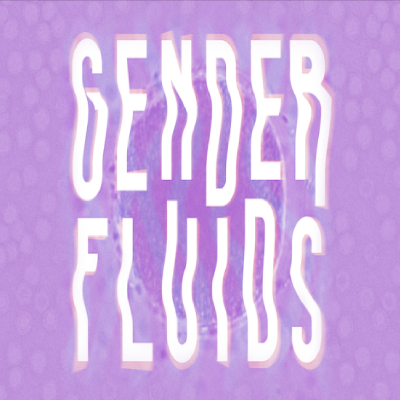 Gender Fluids
