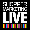 Shopper Marketing Live Expo & Conference - The Premier Event for Retail and Shopper Marketing