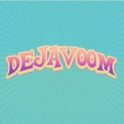 DEJA VOOM