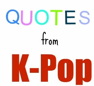 K-Pop Quotes (@quotes_kpop) | Twitter