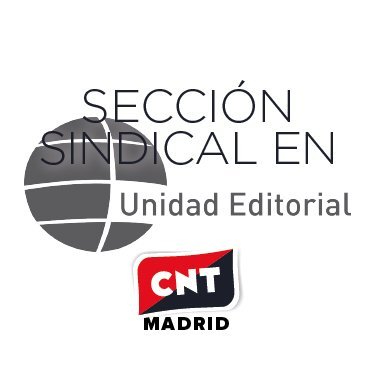 Representación de @CNTsindicato en Unidad Editorial
En defensa de los derechos de los y las trabajadoras
Sección sindical de @CNT_Prensa_MMCC