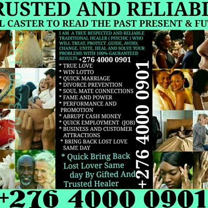 Am Delighted To inform You That you are next to A God Gifted Healer. Who Can Read The Past, Present And The Future Call +276 4000 0901 Or Watsapp For More info.