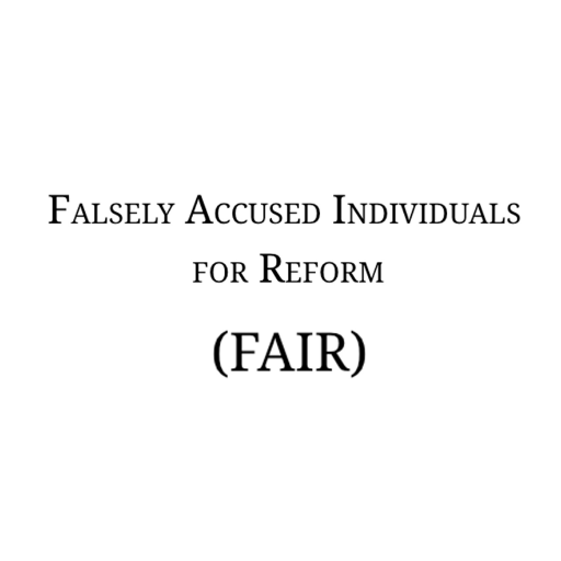 Falsely Accused Individuals for Reform (FAIR)