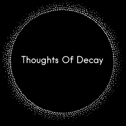 ThoughtsOfDecay's profile picture. I like sad things