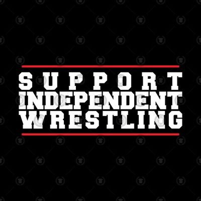 Support all wrestling, WWE, AEW, TNA, ROH, NJPW, MLW, STARDOM, OWE, NXT, AAA, CMLL, AND MOST IMPORTANT OF ALL **INDIE WRESTLING**