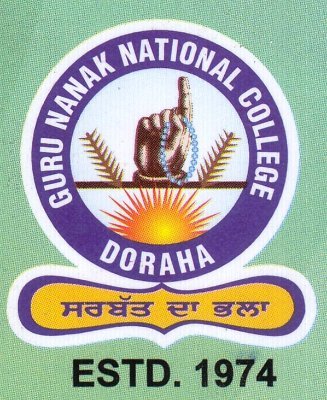 Guru Nanak National College, Doraha is a multifaculity Post Graduate Institute affiliated to Panjab Uni. Chd. and under the Grant in Aid Scheme of PB. Govt.