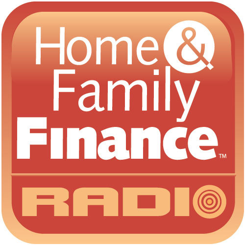 Home & Family Finance™ Radio is a weekly one-hour program of helpful information and advice on the consumer & personal finance issues most important to you.