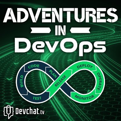 Adventures in DevOps is a weekly podcast on everything #DevOps, #Kubernetes,