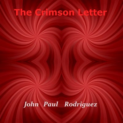 •JOHN PAUL THE III• “THE CRIMSON LETTER” •ITUNES •APPLE MUSIC •GOOGLE PLAY •SPOTIFY •AMAZON •YOUTUBE & •BAND CAMP• https://t.co/kw16CEoMf6